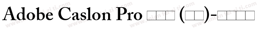 Adobe Caslon Pro 半粗体 (西方)字体转换
